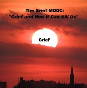 The Grief MOOC: Grief and How it Can Kill Us on the European MOOCs Platform (EMMA)